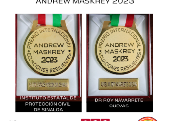 Recibe el Instituto Estatal de Protección Civil de Sinaloa y Director Roy Navarrete Cuevas; el galardón al premio internacional ANDREW MASKREY, IMPULSO Y RESILIENCIA. 2023.